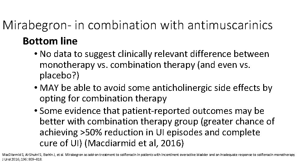 Mirabegron- in combination with antimuscarinics Bottom line • No data to suggest clinically relevant