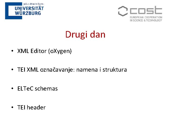 Drugi dan • XML Editor (o. Xygen) • TEI XML označavanje: namena i struktura