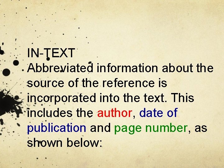 IN TEXT Abbreviated information about the source of the reference is incorporated into the