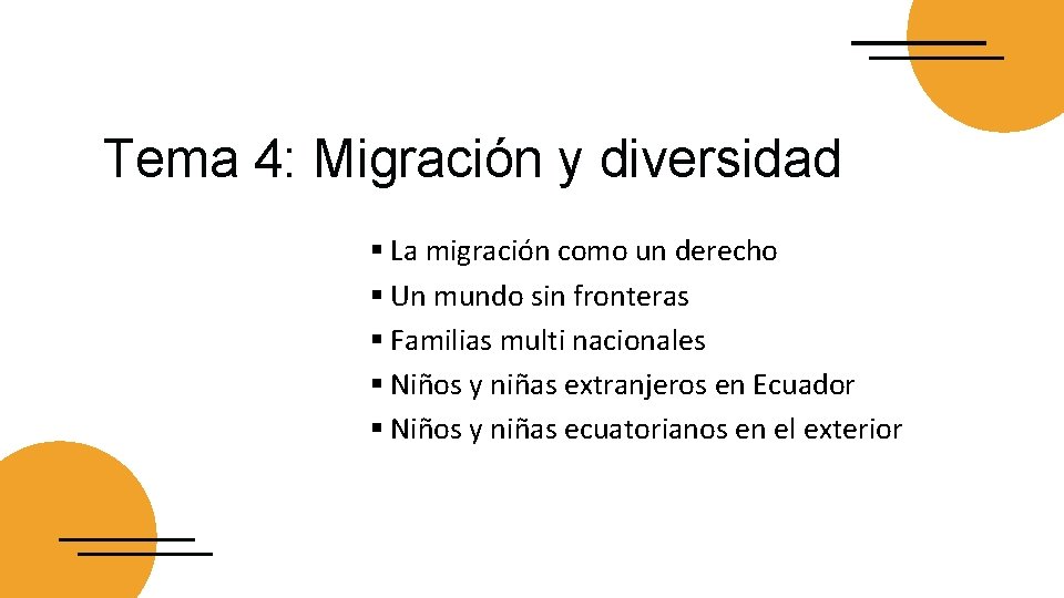 Tema 4: Migración y diversidad § La migración como un derecho § Un mundo