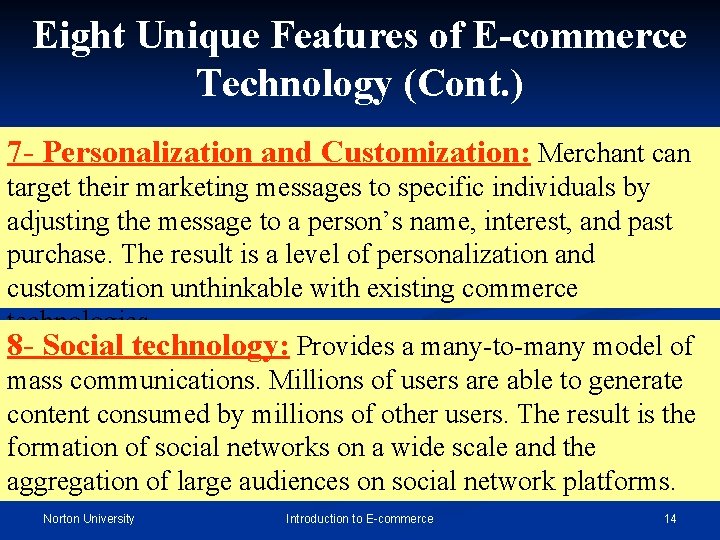 Eight Unique Features of E-commerce Technology (Cont. ) 7 - Personalization and Customization: Merchant