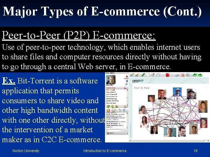 Major Types of E-commerce (Cont. ) Peer-to-Peer (P 2 P) E-commerce: Use of peer-to-peer