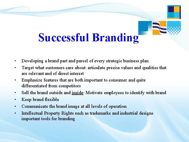 Successful Branding • • Developing a brand part and parcel of every strategic business Successful Branding • • Developing a brand part and parcel of every strategic business