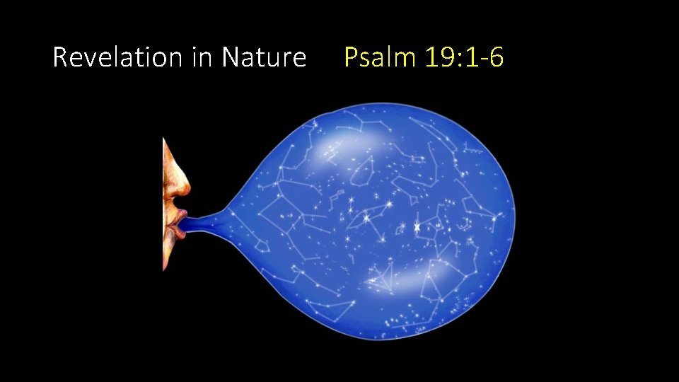 Revelation in Nature Psalm 19: 1 -6 