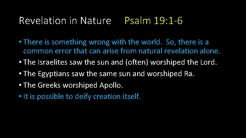 Revelation in Nature Psalm 19: 1 -6 • There is something wrong with the