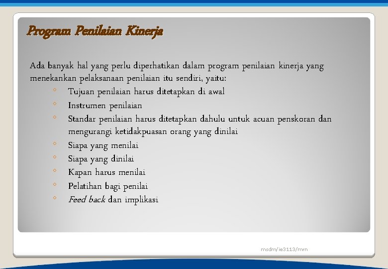 Program Penilaian Kinerja Ada banyak hal yang perlu diperhatikan dalam program penilaian kinerja yang