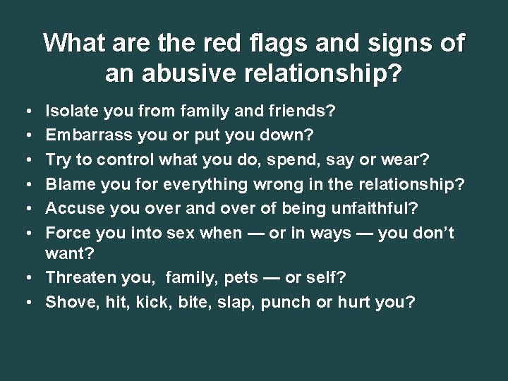 What are the red flags and signs of an abusive relationship? • • • What are the red flags and signs of an abusive relationship? • • •