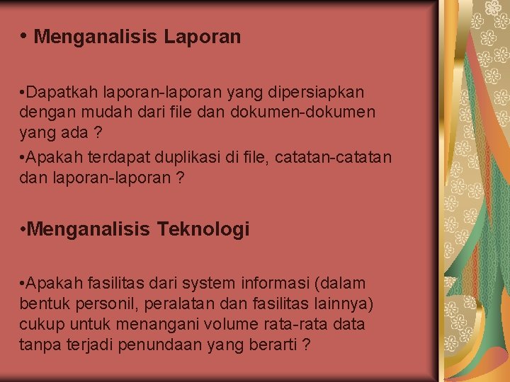  • Menganalisis Laporan • Dapatkah laporan-laporan yang dipersiapkan dengan mudah dari file dan