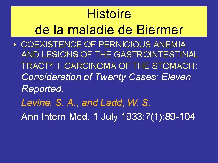 Histoire de la maladie de Biermer • COEXISTENCE OF PERNICIOUS ANEMIA AND LESIONS OF