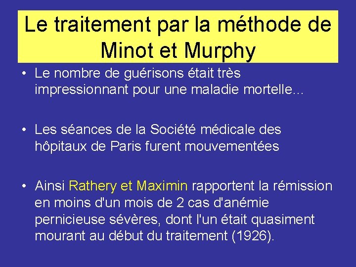 Le traitement par la méthode de Minot et Murphy • Le nombre de guérisons