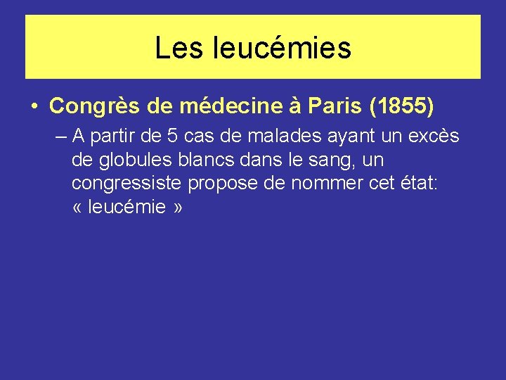 Les leucémies • Congrès de médecine à Paris (1855) – A partir de 5