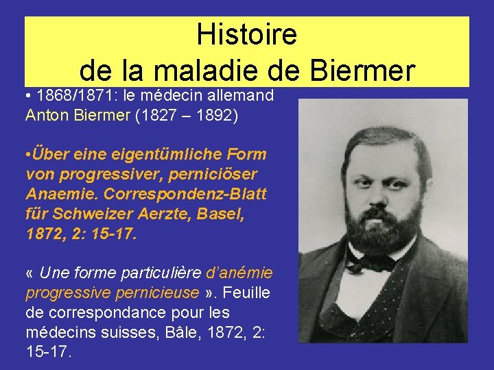 Histoire de la maladie de Biermer • 1868/1871: le médecin allemand Anton Biermer (1827