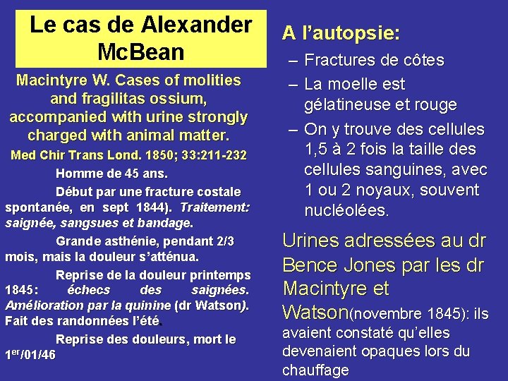 Le cas de Alexander Mc. Bean Macintyre W. Cases of molities and fragilitas ossium,