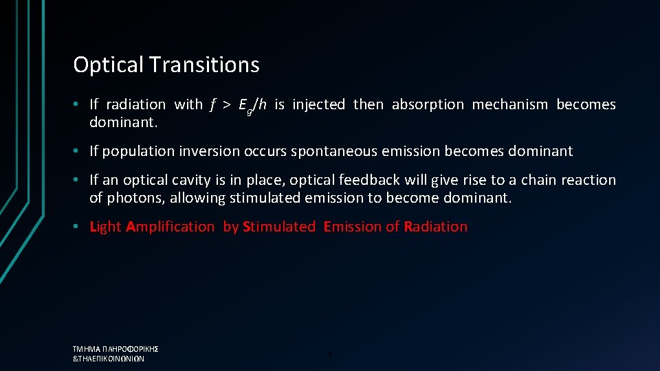 Optical Transitions • If radiation with f > Eg/h is injected then absorption mechanism