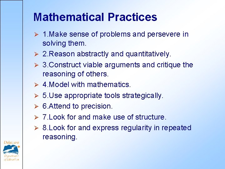 Mathematical Practices Ø Ø Ø Ø 1. Make sense of problems and persevere in