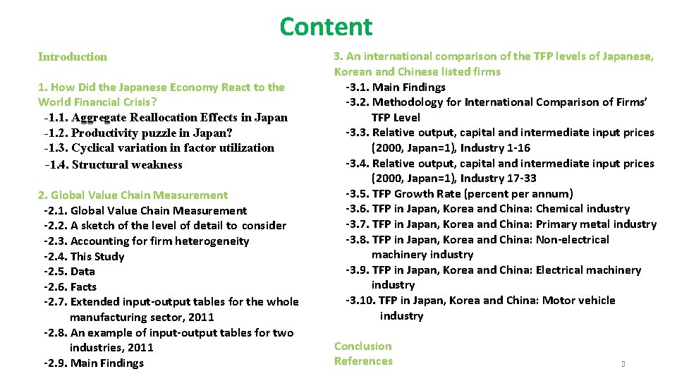 Content Introduction 1. How Did the Japanese Economy React to the World Financial Crisis?