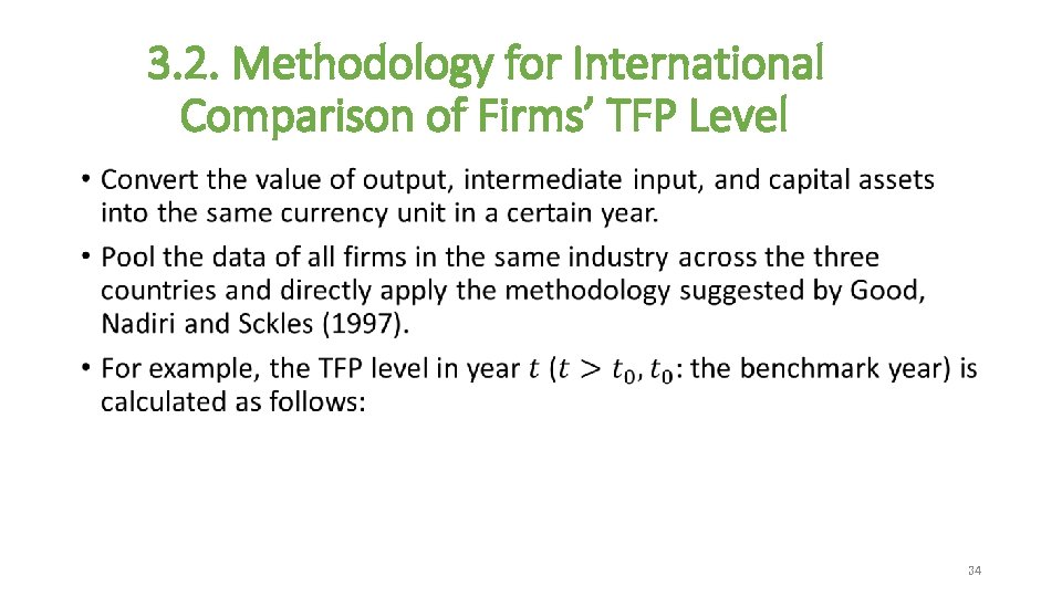 3. 2. Methodology for International Comparison of Firms’ TFP Level • 34 