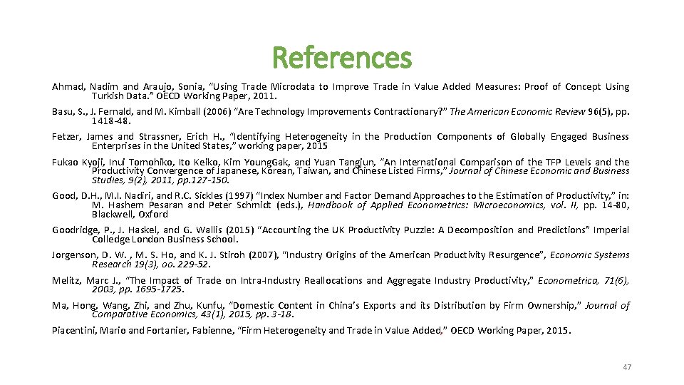 References Ahmad, Nadim and Araujo, Sonia, “Using Trade Microdata to Improve Trade in Value