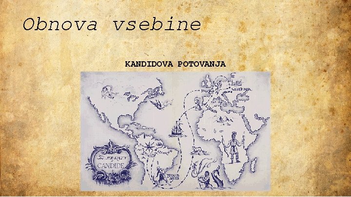 Obnova vsebine KANDIDOVA POTOVANJA Obnova vsebine KANDIDOVA POTOVANJA