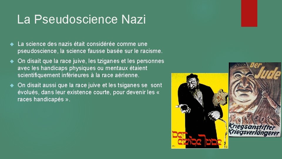 La Pseudoscience Nazi La science des nazis était considérée comme une pseudoscience, la science