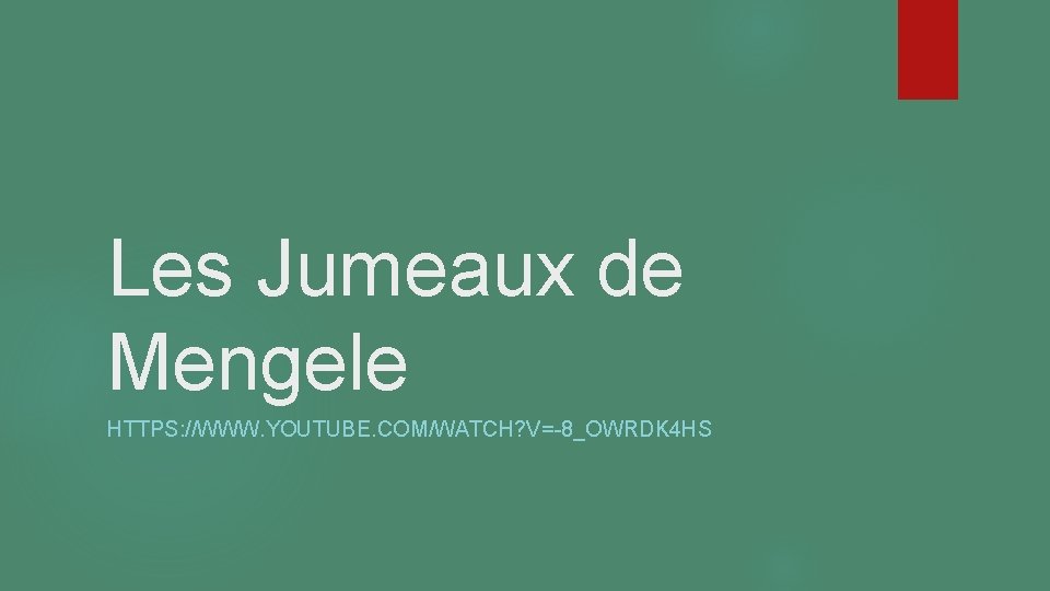 Les Jumeaux de Mengele HTTPS: //WWW. YOUTUBE. COM/WATCH? V=-8_OWRDK 4 HS 