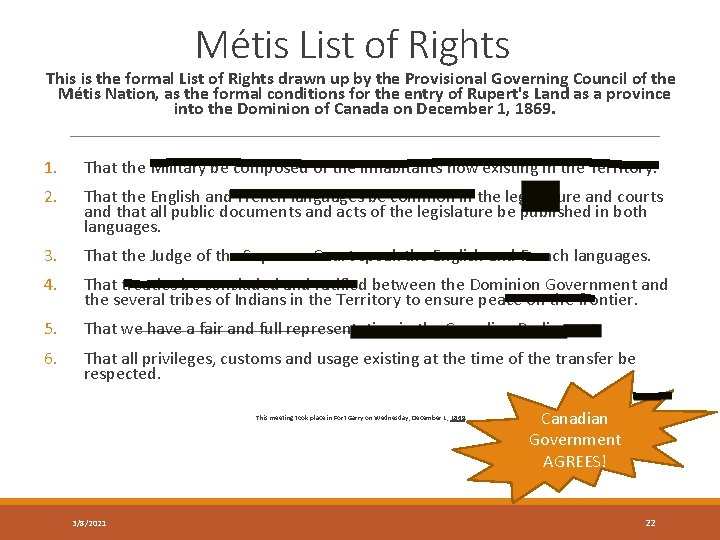 Métis List of Rights This is the formal List of Rights drawn up by