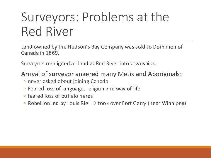 Surveyors: Problems at the Red River Land owned by the Hudson’s Bay Company was