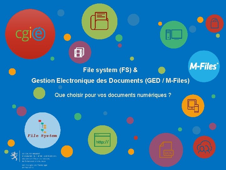 File system (FS) & Gestion Electronique des Documents (GED / M-Files) Que choisir pour File system (FS) & Gestion Electronique des Documents (GED / M-Files) Que choisir pour