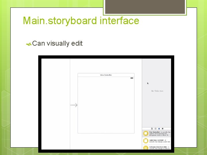 Main. storyboard interface Can visually edit 