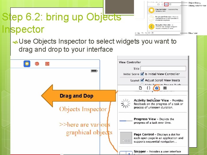 Step 6. 2: bring up Objects Inspector Use Objects Inspector to select widgets you