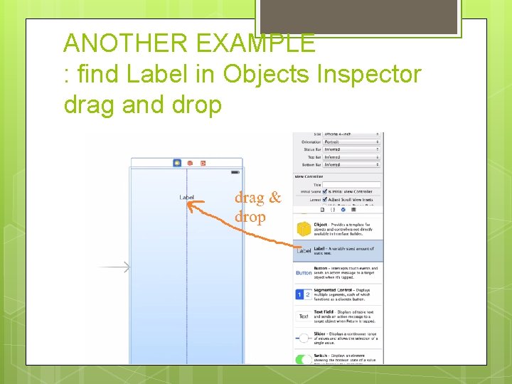 ANOTHER EXAMPLE : find Label in Objects Inspector drag and drop 