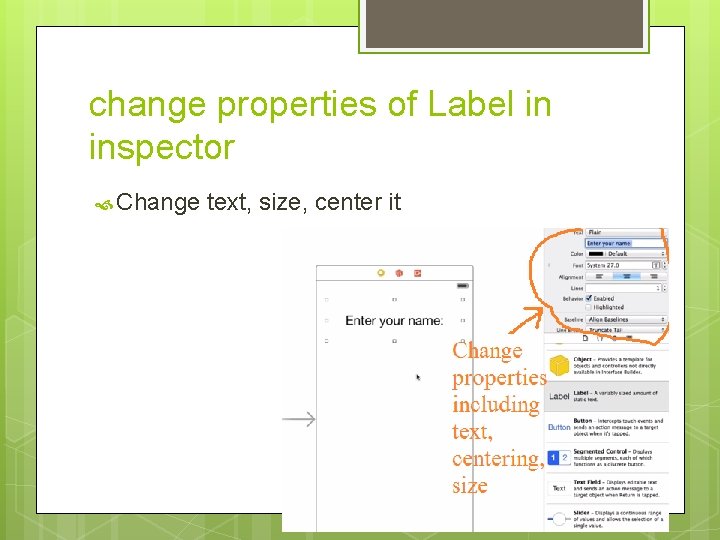 change properties of Label in inspector Change text, size, center it 