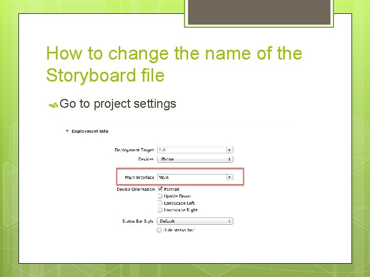 How to change the name of the Storyboard file Go to project settings 