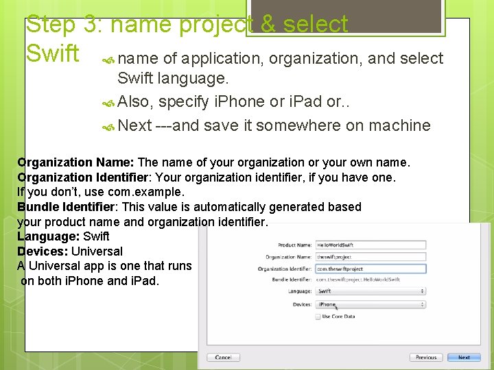 Step 3: name project & select Swift name of application, organization, and select Swift