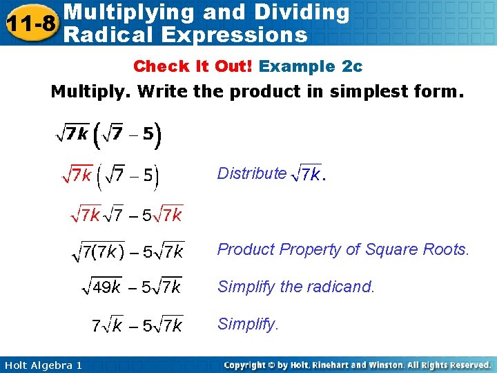 Multiplying and Dividing 11 -8 Radical Expressions Check It Out! Example 2 c Multiply.