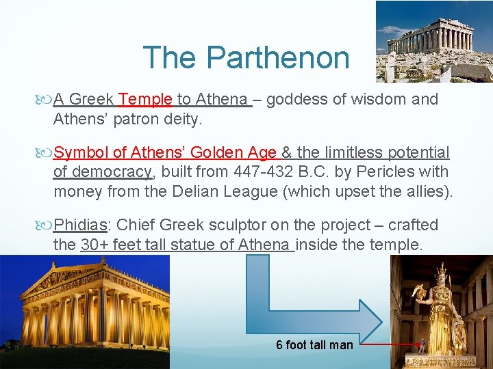 The Parthenon A Greek Temple to Athena – goddess of wisdom and Athens’ patron