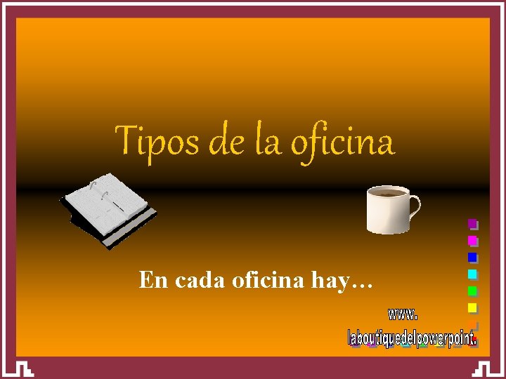 Tipos de la oficina En cada oficina hay… Seite 1 Dr. Quieks – Bürotypen