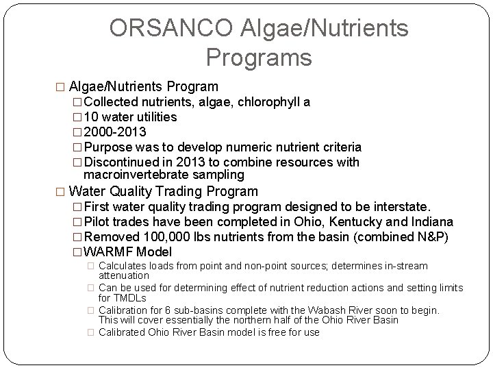 ORSANCO Algae/Nutrients Programs � Algae/Nutrients Program � Collected nutrients, algae, chlorophyll a � 10