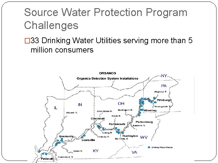 Source Water Protection Program Challenges � 33 Drinking Water Utilities serving more than 5