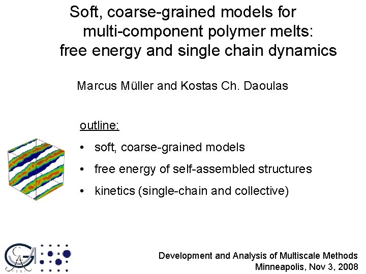 Soft, coarse-grained models for multi-component polymer melts: free energy and single chain dynamics Marcus