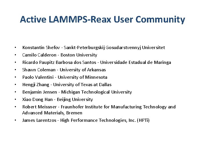 Active LAMMPS-Reax User Community • • • Konstantin Shefov - Sankt-Peterburgskij Gosudarstvennyj Universitet Camilo