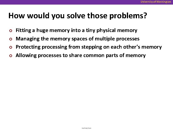 University of Washington How would you solve those problems? ¢ ¢ Fitting a huge