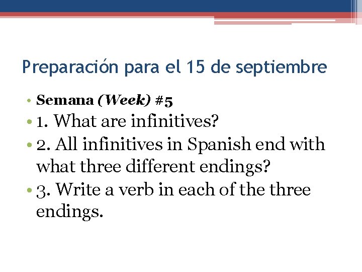 Preparación para el 15 de septiembre • Semana (Week) #5 • 1. What are