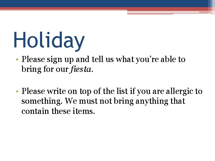 Holiday • Please sign up and tell us what you’re able to bring for