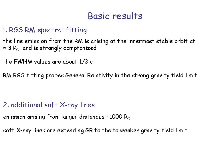 Basic results 1. RGS RM spectral fitting the line emission from the RM is Basic results 1. RGS RM spectral fitting the line emission from the RM is