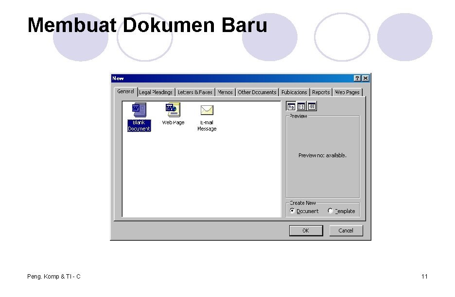 Membuat Dokumen Baru Peng. Komp & TI - C 11 