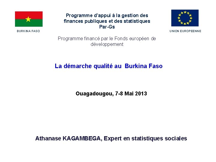 BURKINA FASO Programme d’appui à la gestion des finances publiques et des statistiques Par-Gs