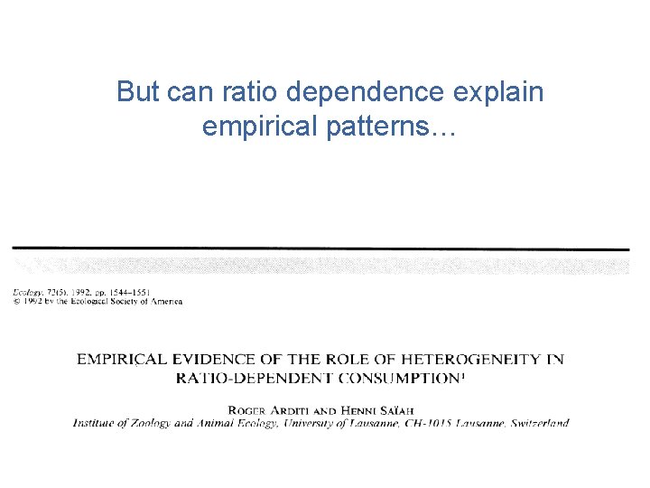 But can ratio dependence explain empirical patterns… 