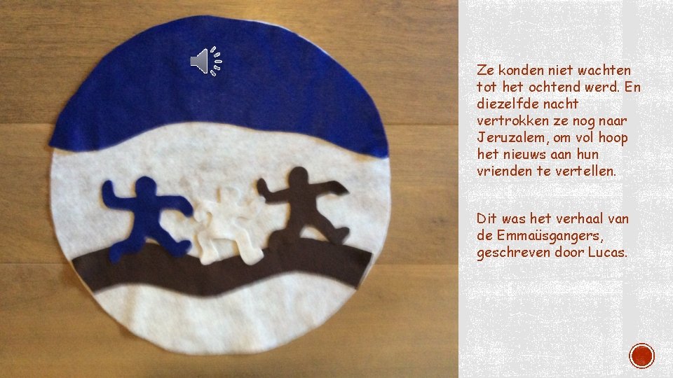 Ze konden niet wachten tot het ochtend werd. En diezelfde nacht vertrokken ze nog Ze konden niet wachten tot het ochtend werd. En diezelfde nacht vertrokken ze nog