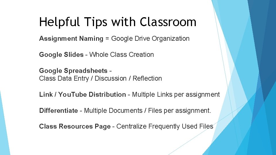 Helpful Tips with Classroom Assignment Naming = Google Drive Organization Google Slides - Whole